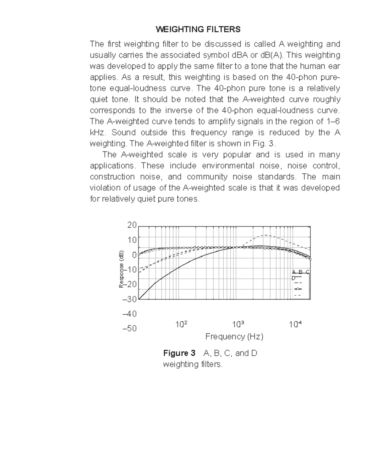 Weighting Filters WEIGHTING FILTERS The first weighting filter to be
