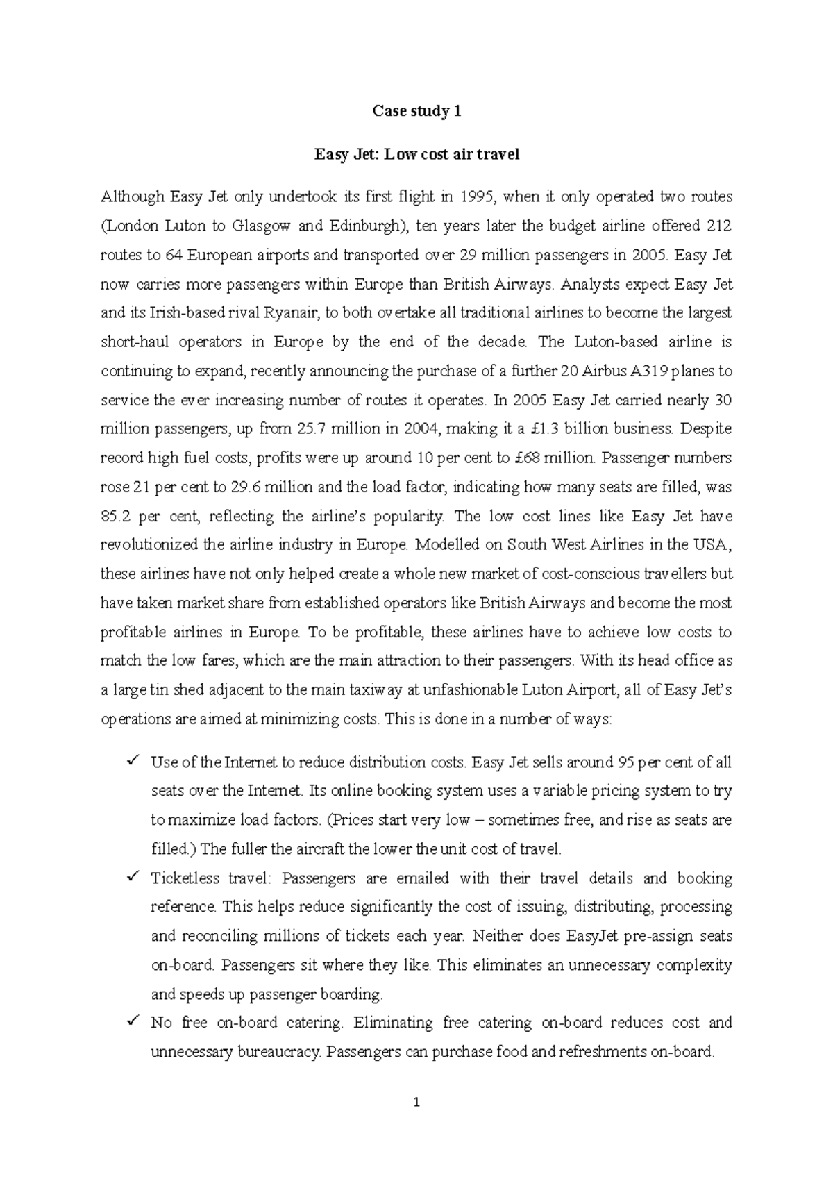 CASE Study OM Case study 1 Easy Jet Low cost air travel Although Easy Jet only undertook its
