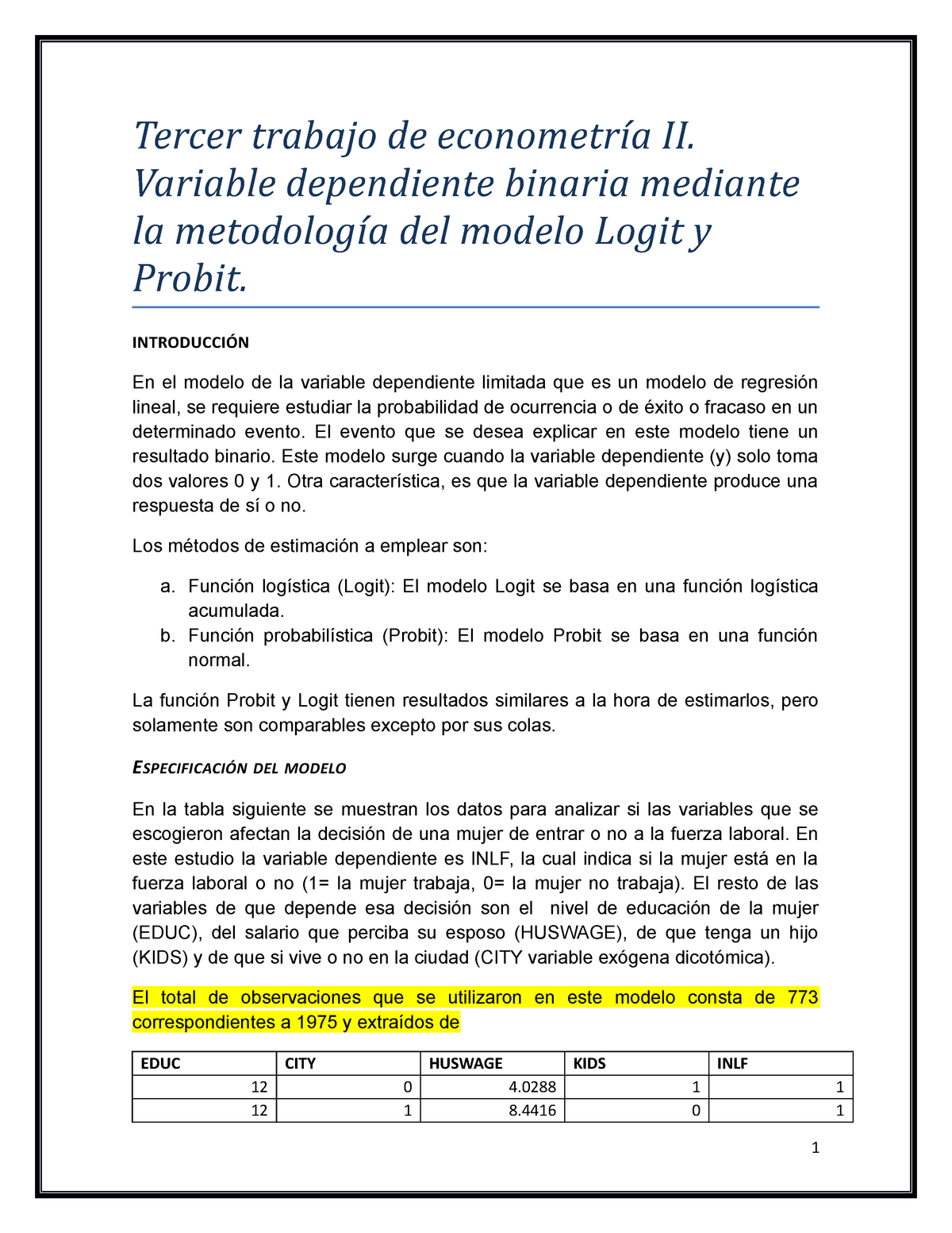 Interpretación del Modelo Probit y Logit - Tercer trabajo de econometría  II. Variable dependiente - Studocu