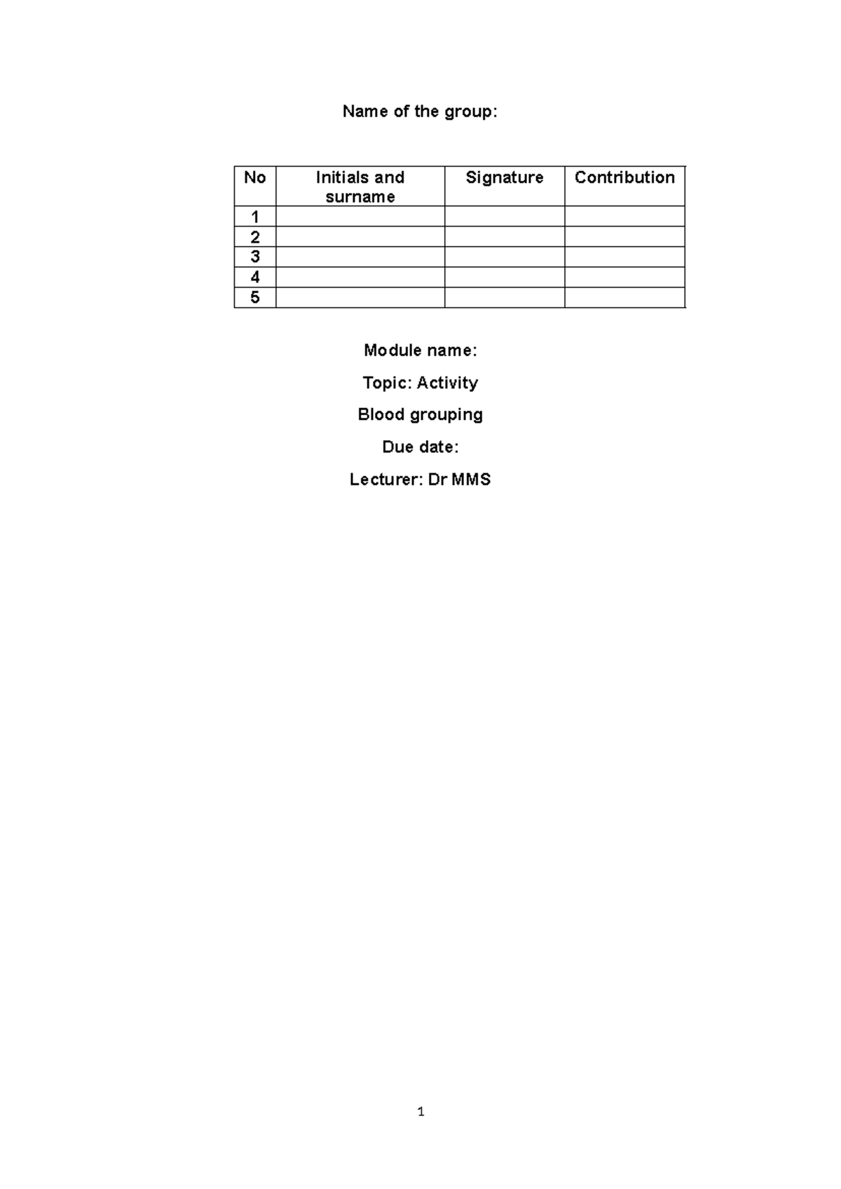 Template for a report - practical - Name of the group: No Initials and ...