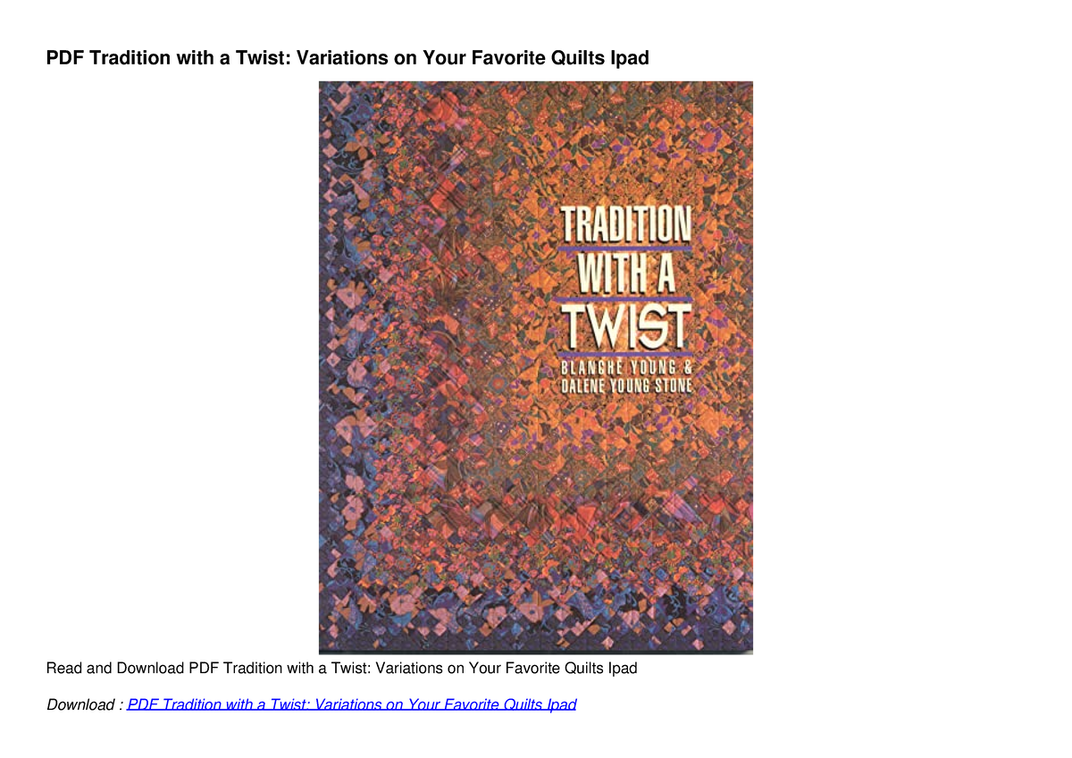 PDF Tradition With A Twist: Variations On Your Favorite Quilts Ipad ...