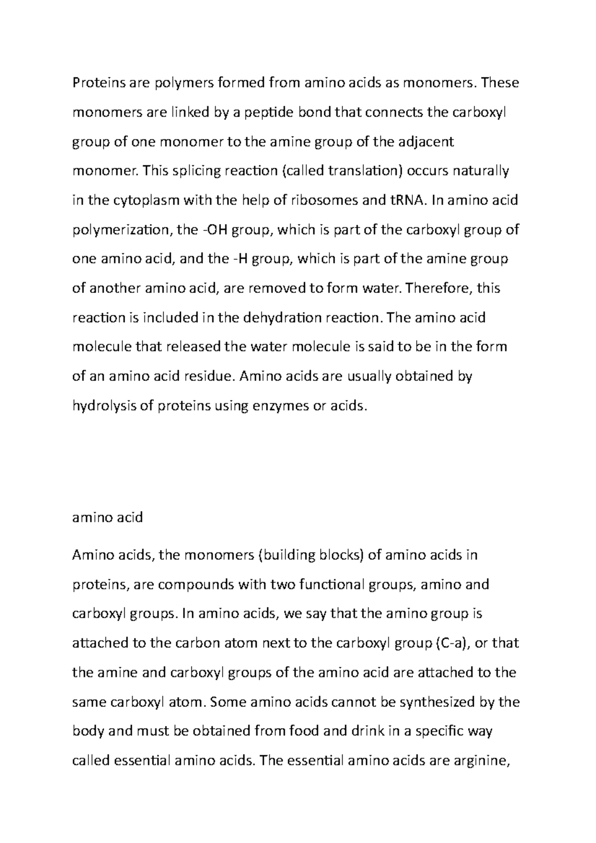 Polymer proteins Proteins are polymers formed from amino acids as