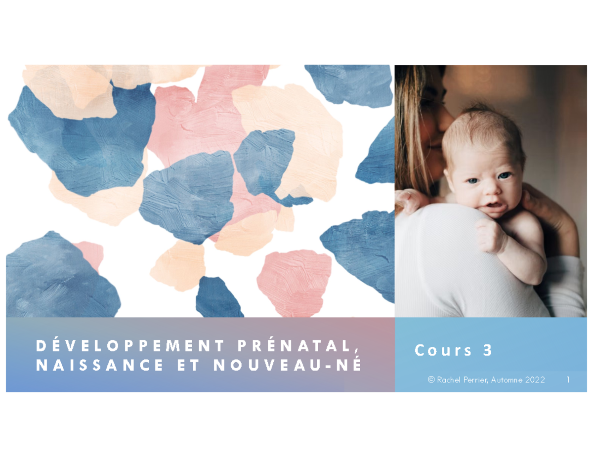 Cours dev enfant 4 - D É V E L O P P E M E N T P R É N A T A L , N A I ...
