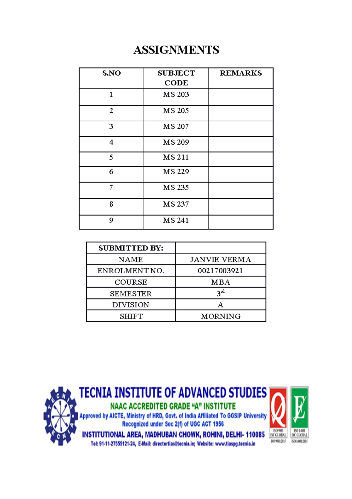 Assignments Front Cover - ASSIGNMENTS S SUBJECT CODE REMARKS 1 MS 203 2 ...