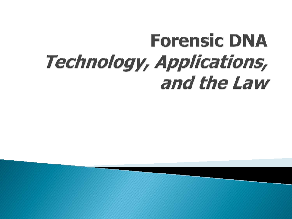 Lecture Notes, Lecture 8, Forensic DNA - Forensic DNA Technology ...