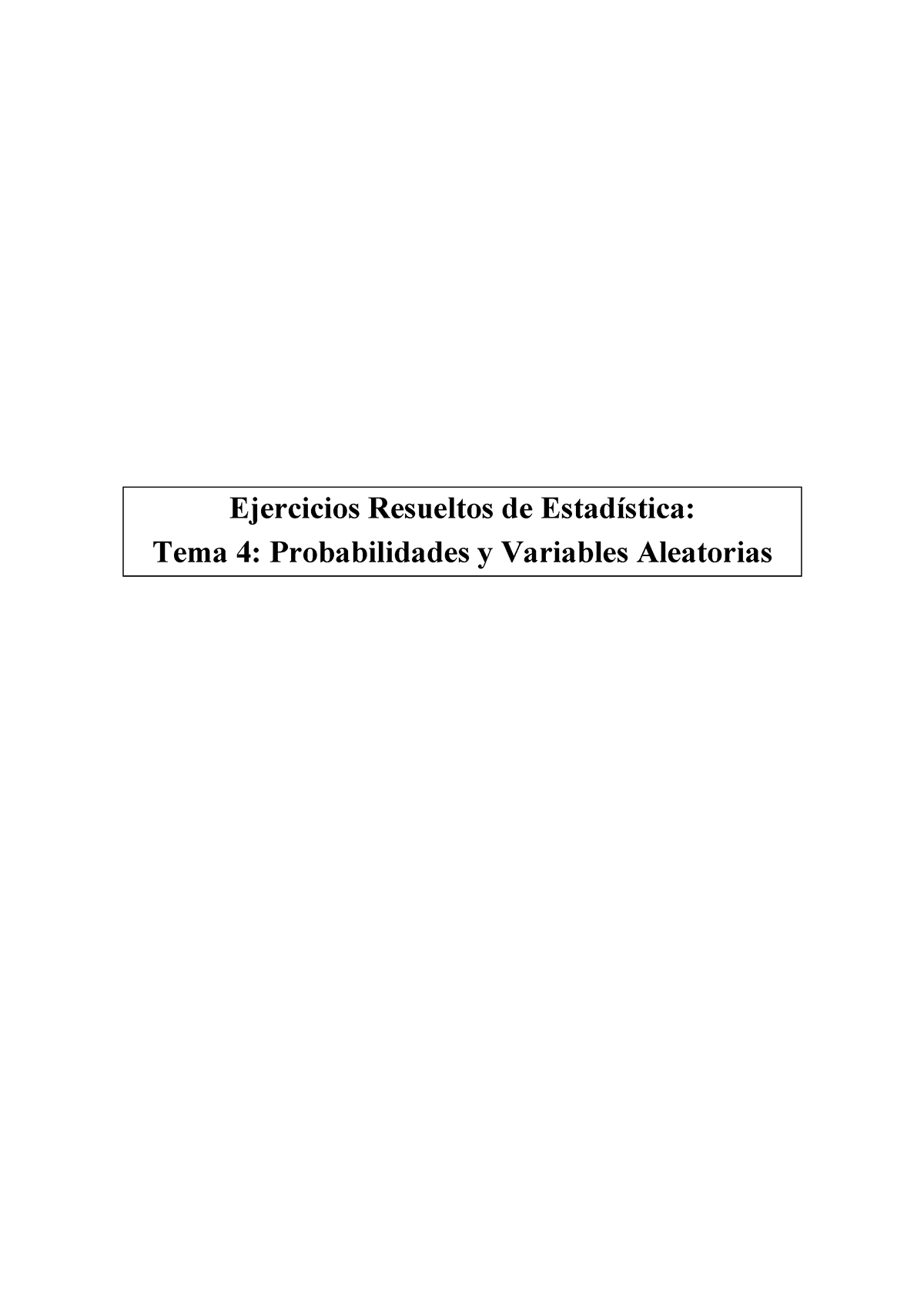 T4-alumnos - Datos - Ejercicios Resueltos De EstadÌstica: Tema 4 ...