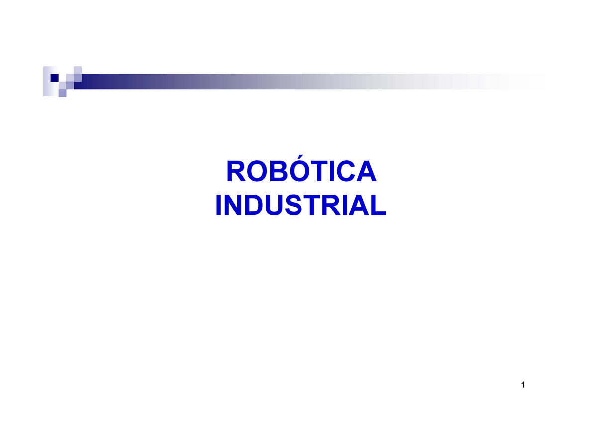 T4 robot - Bloque 2 Sistemas De Producción Y Fabricación - ROBÓTICA  INDUSTRIAL Robótica industrial - Studocu