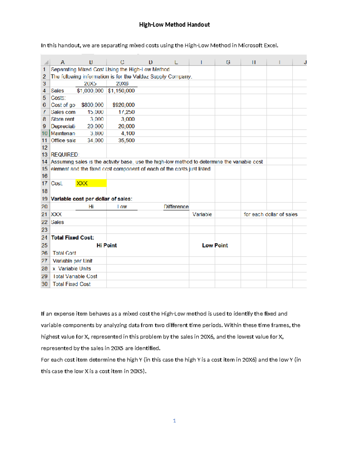 1.High Low Method In this handout, we are separating mixed costs