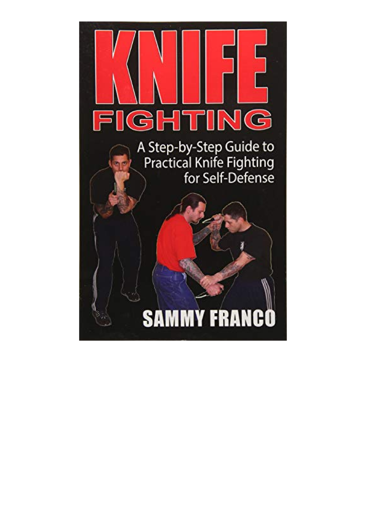 PDF Knife Fighting A Step by Step Guide to Practical Knife Fighting for ...