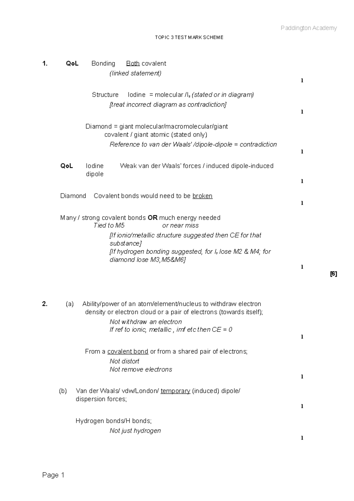 Topic 3 test ms - TOPIC 3 TEST MARK SCHEME 1. QoL Bonding Both covalent ...