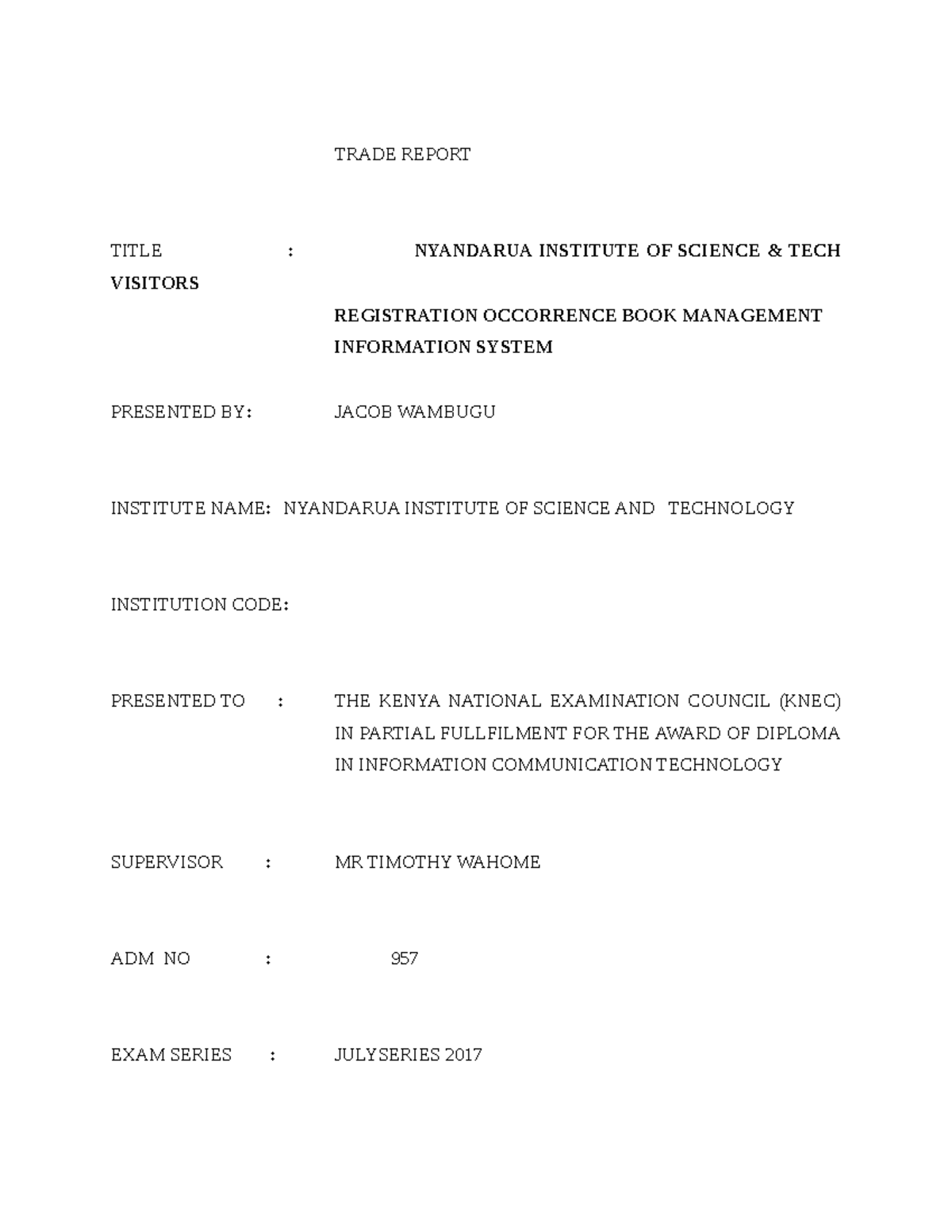 Trade Report - nothing - TRADE REPORT TITLE : NYANDARUA INSTITUTE OF ...