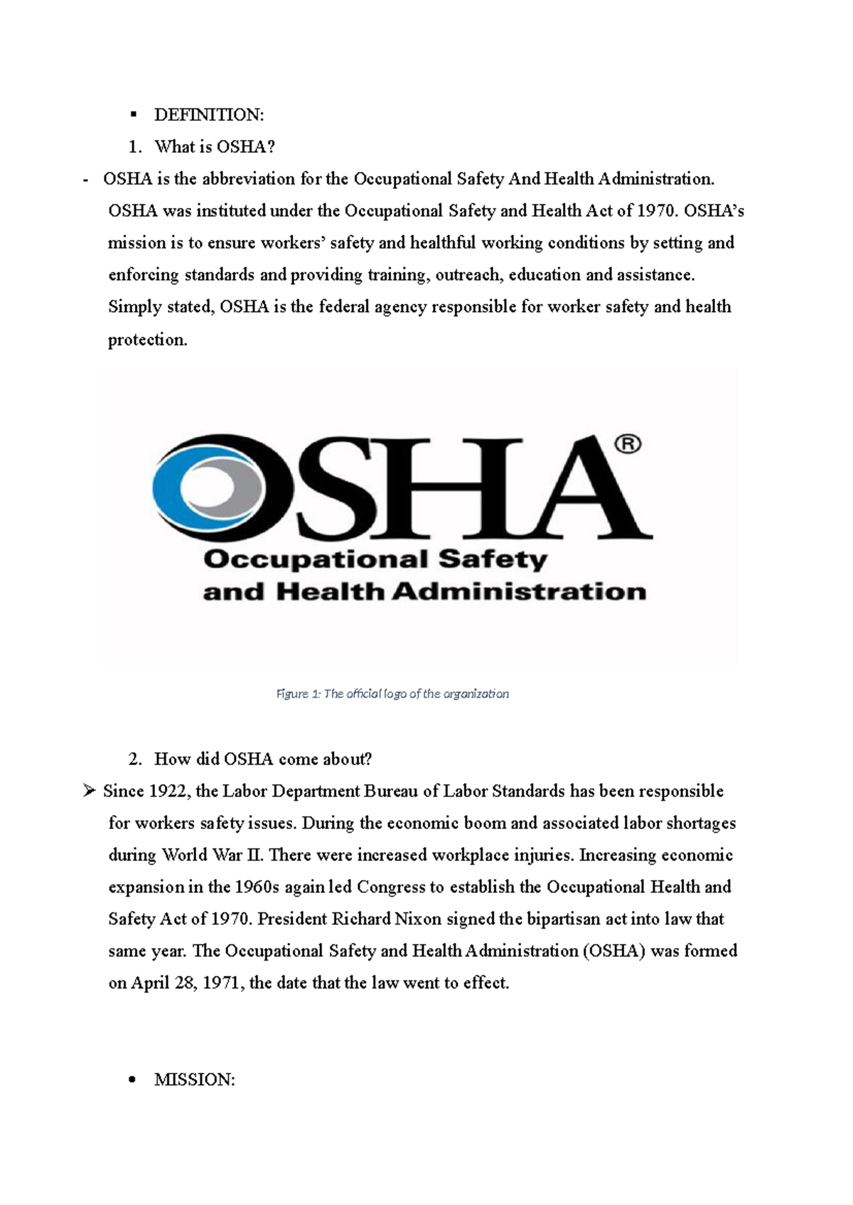 OSHA OSHA DEFINITION What is OSHA? OSHA is the abbreviation for the Occupational Safety And