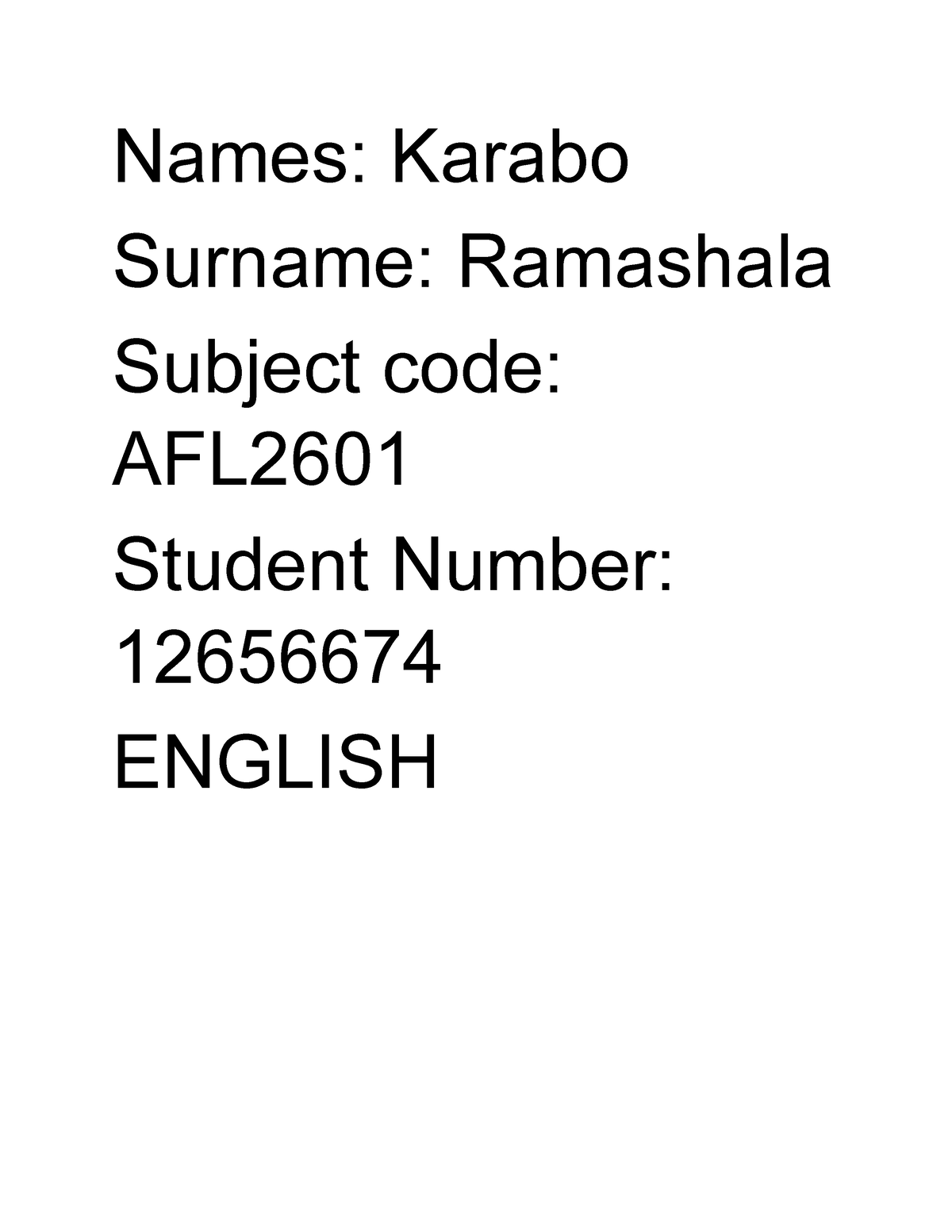 AFL2601 EXAM - Ggg - Names: Karabo Surname: Ramashala Subject Code: AFL ...