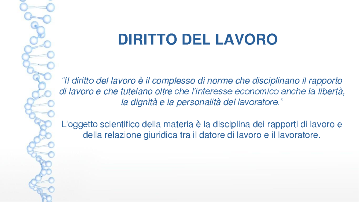 Dirito Del Lavoro Slides - DIRITTO DEL LAVORO “Il Diritto Del Lavoro è ...