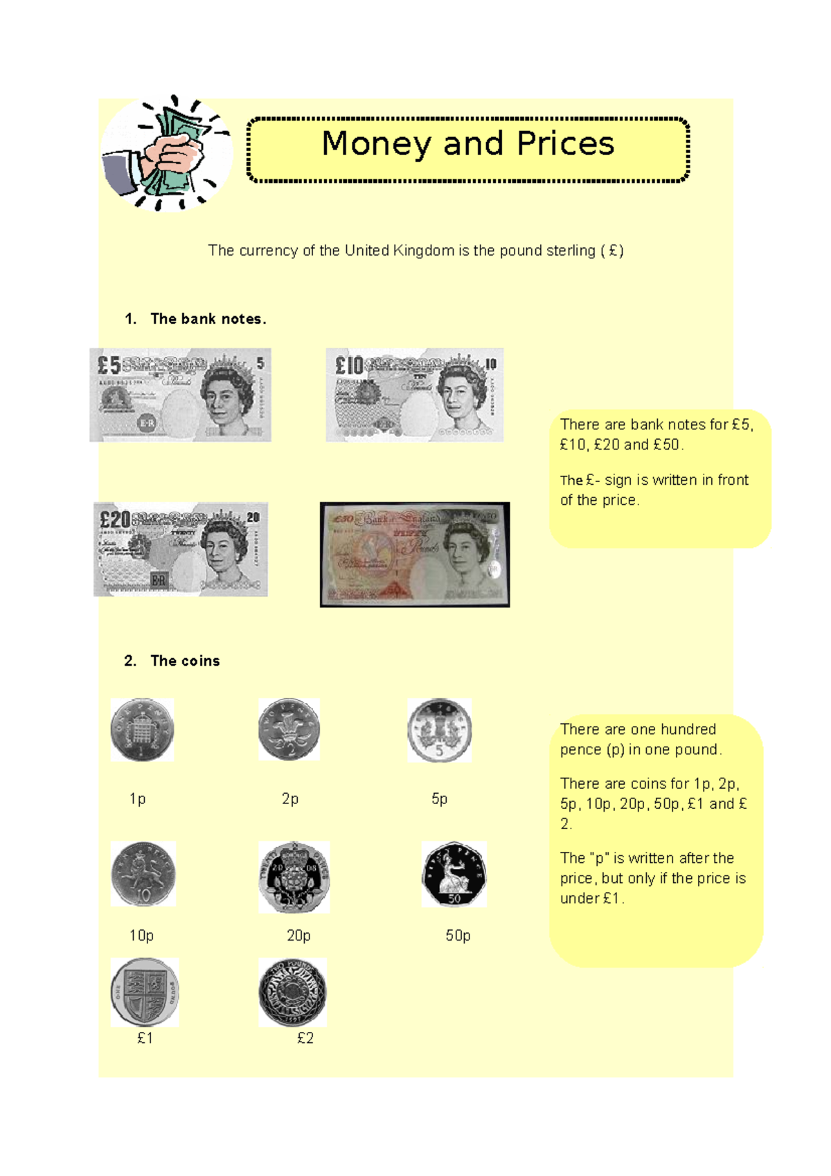 Money and Prices Speaking - The currency of the United Kingdom is the ...