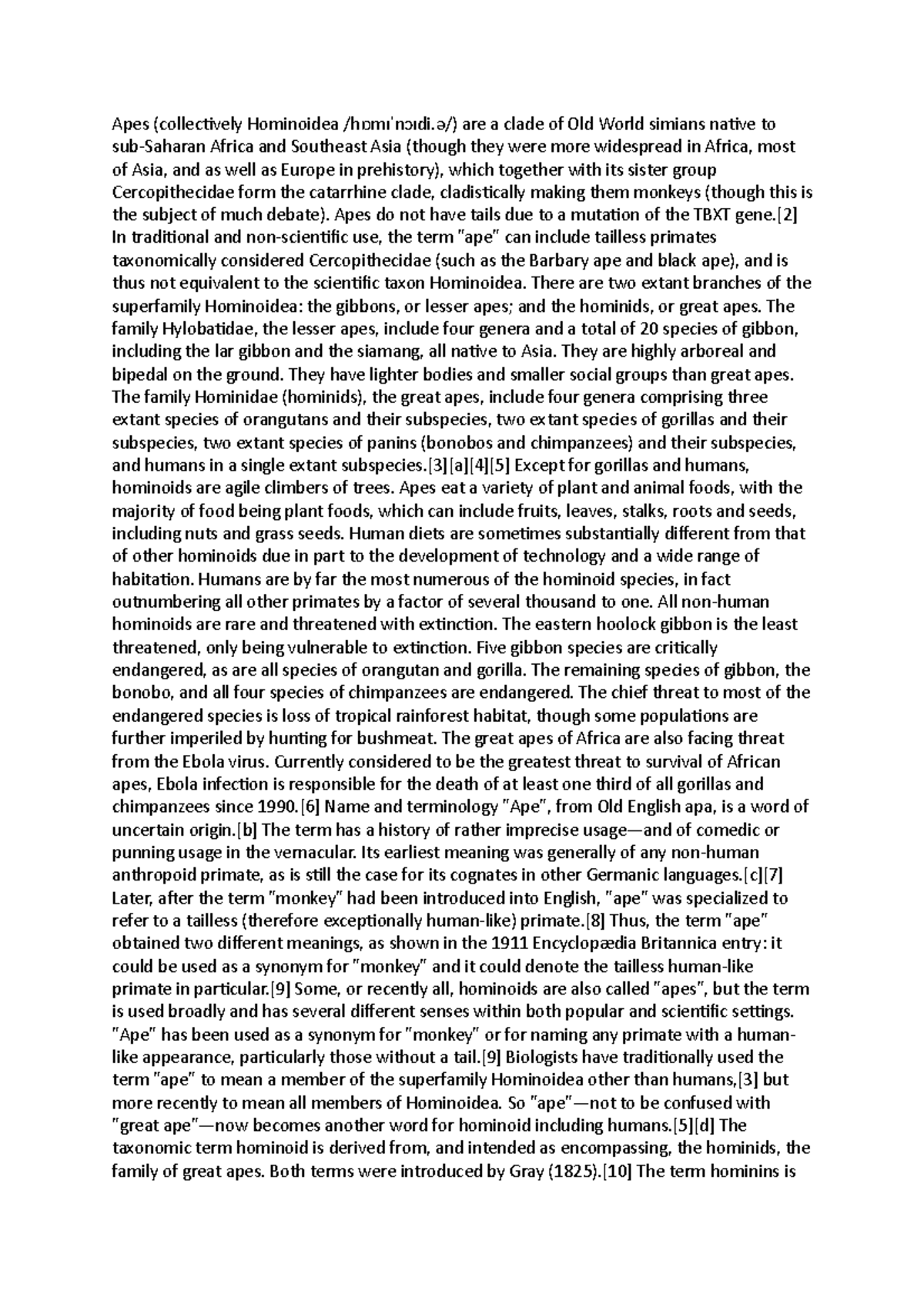 Apes Summary Apes (collectvely Hominoidea /h m nɒ ɪˈ ɔɪ di. /) are a clade of Old World