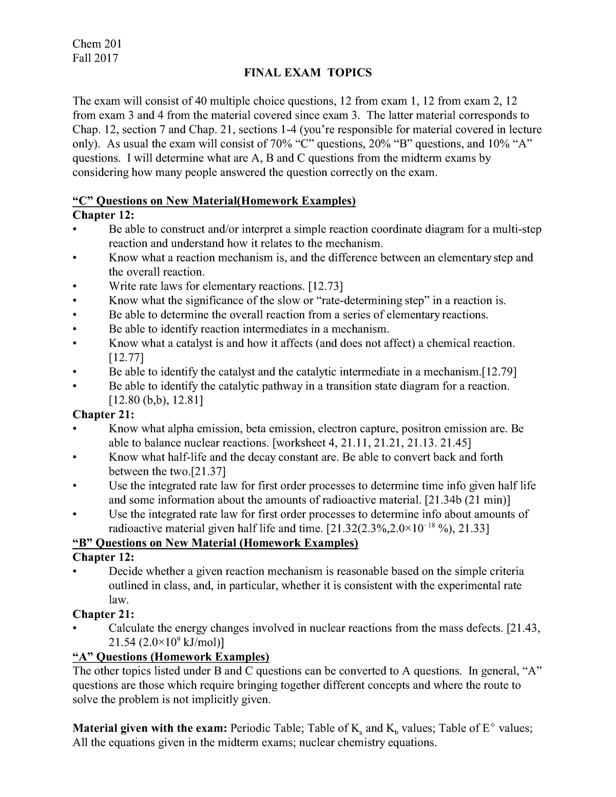 Chem201 Final Study Guide Chem 201 Fall 2017 Final Exam Topics The Exam Will Consist Of 40 Multiple Choice Questions 12 From Exam 12 From Exam 12 From Exam And Studocu