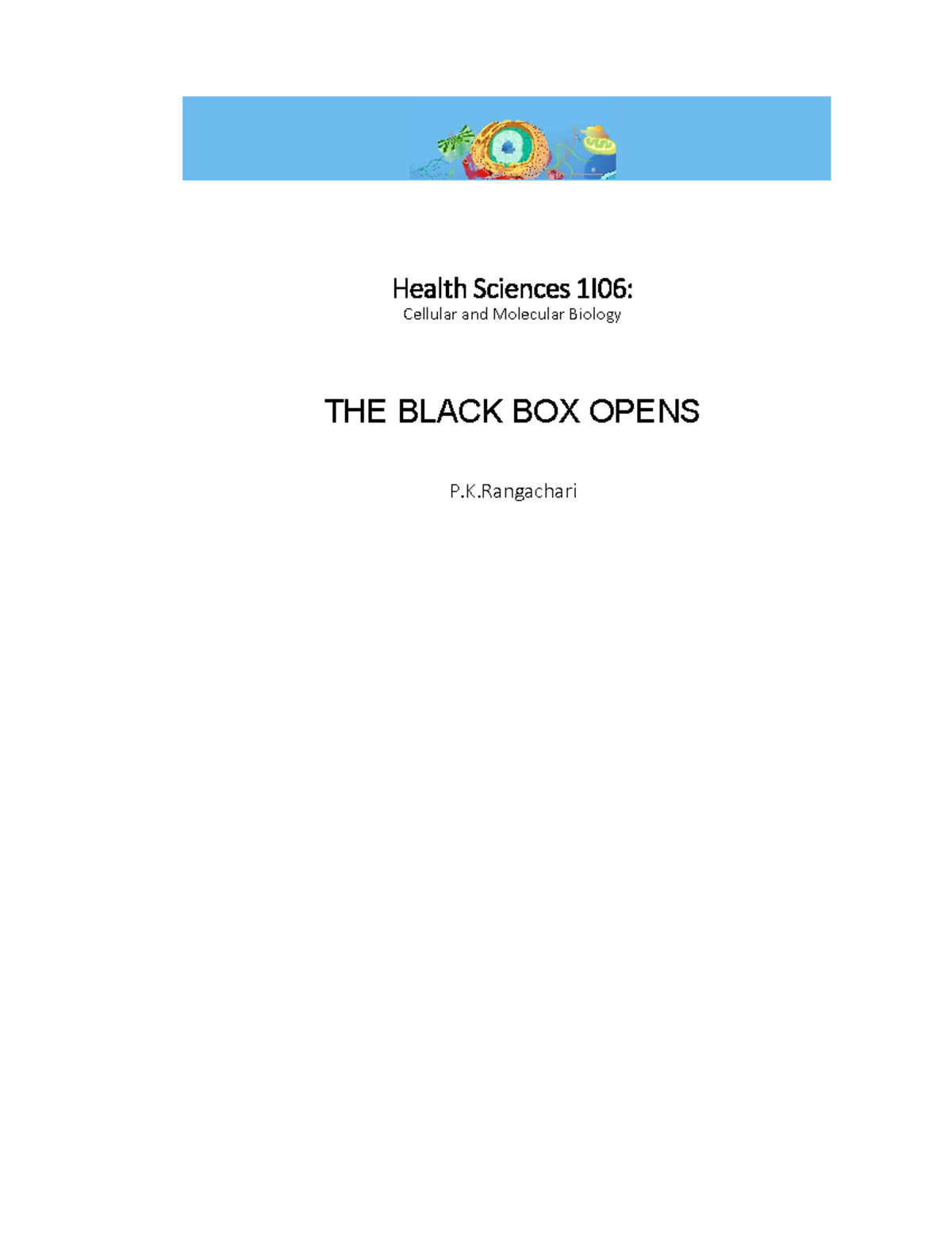 Black Box Opens Lecture 5 Health Sciences 1 I 06 Cellular and