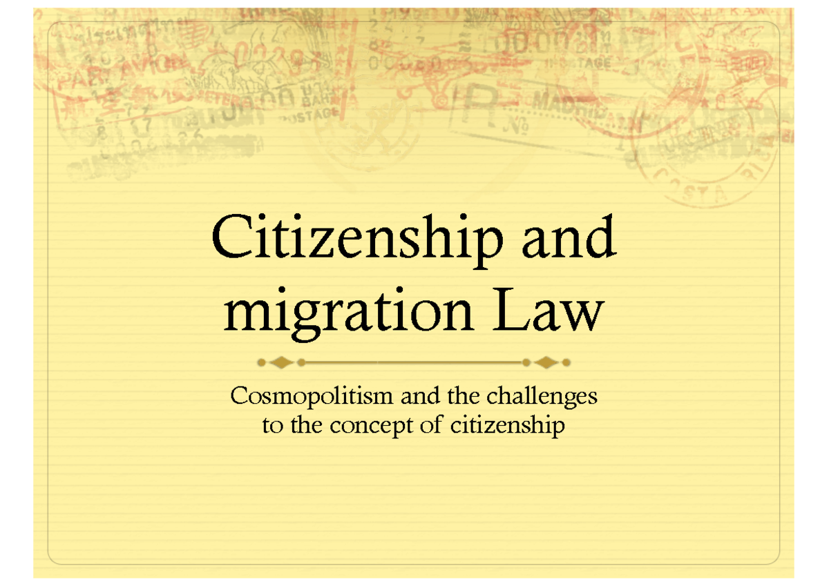 migration-law-ppt-2-citizenship-and-migration-law-cosmopolitism-and