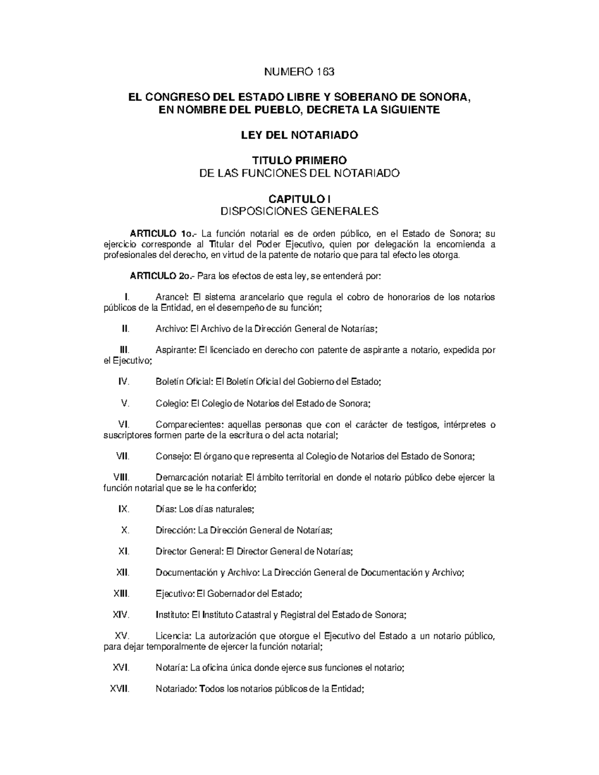 Ley del notariado para el estado de sonora NUMERO 163 EL CONGRESO DEL ESTADO LIBRE Y SOBERANO Ley del notariado para el estado de sonora NUMERO 163 EL CONGRESO DEL ESTADO LIBRE Y SOBERANO