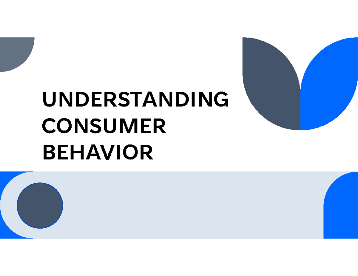 Understanding-Consumer-Behavior - UNDERSTANDING CONSUMER BEHAVIOR ...