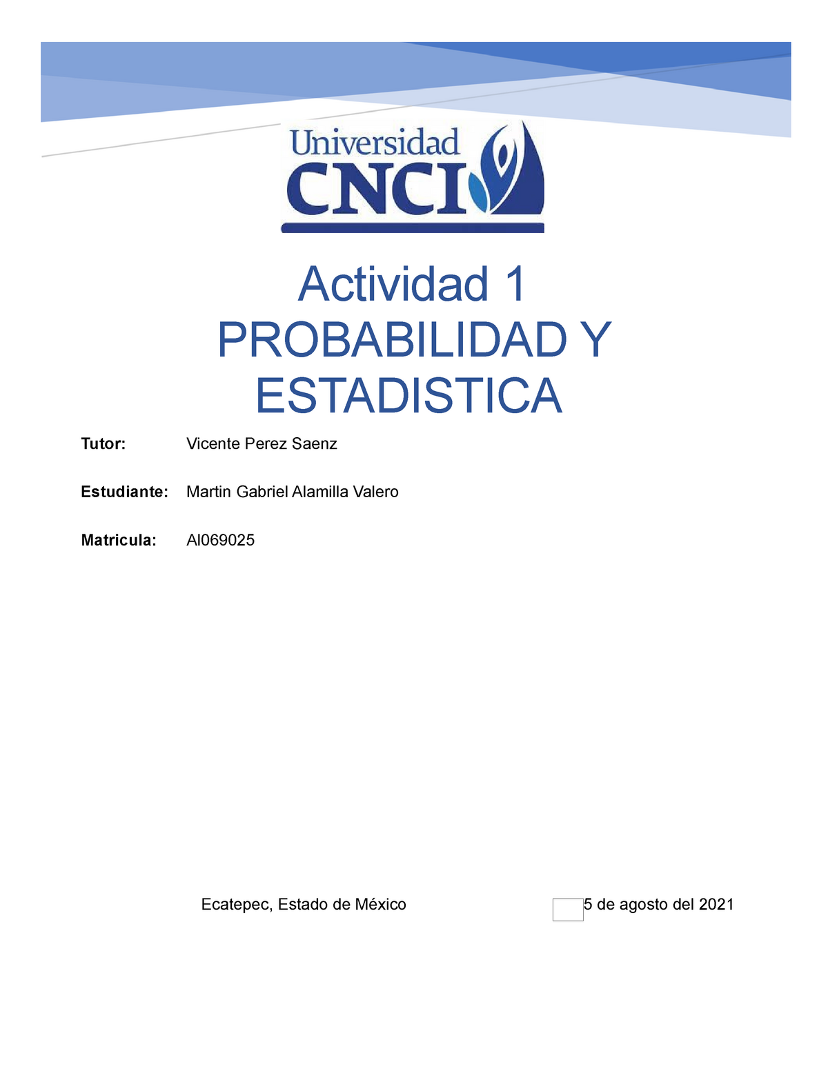 Actividad 1 PROBABILIDAD Y ESTADISTICA CNCI VIRTUAL - Cálculo ...