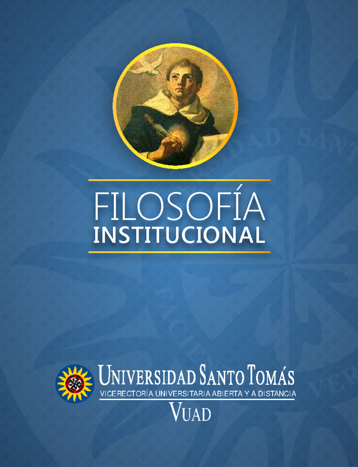 Humanismo tomista FILOSOFÍA INSTITUCIONAL V UAD V I C E R E C T O R Í