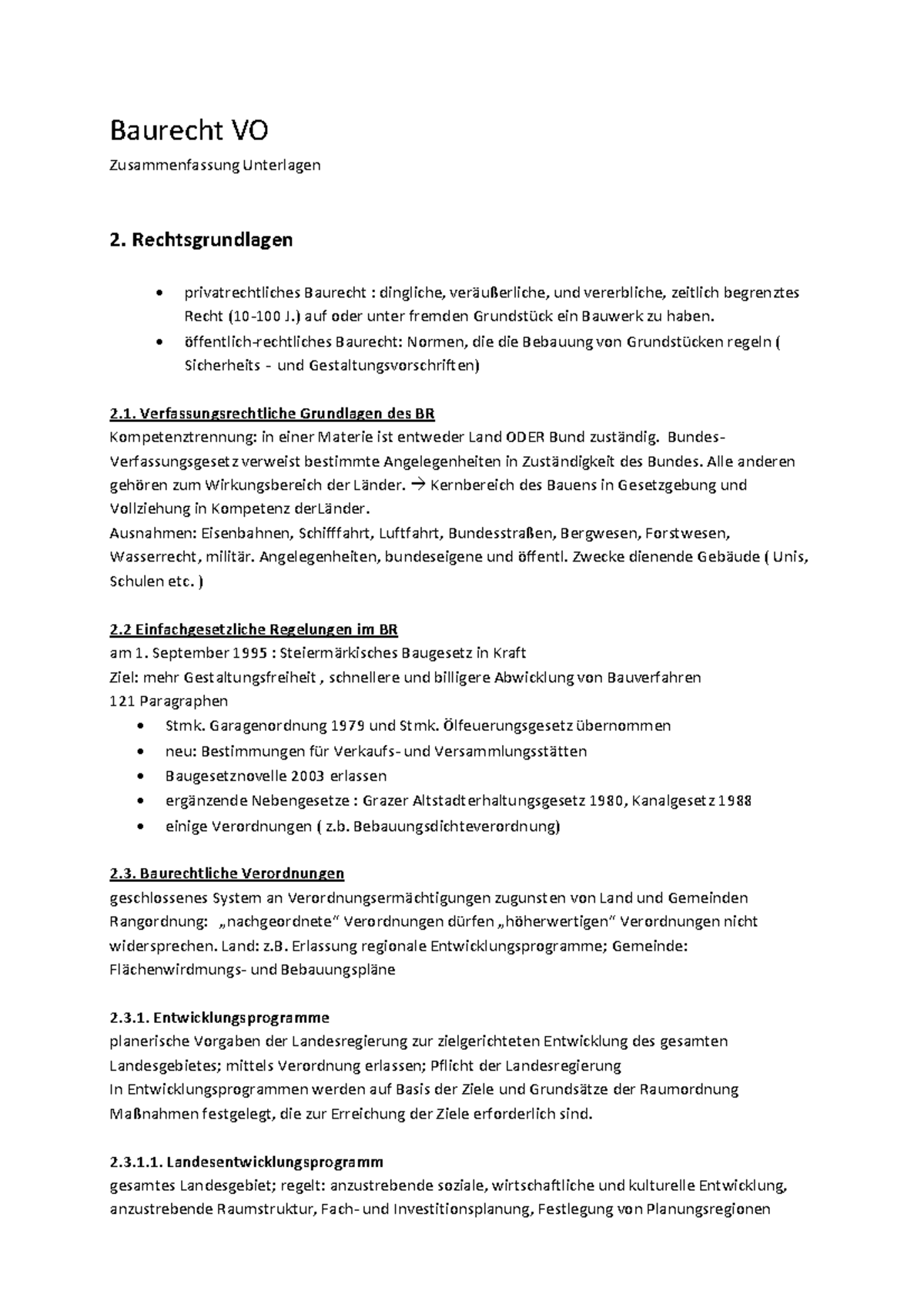 Baurecht VO Zusammenfassung - Baurecht VO Zusammenfassung Unterlagen 2. Rechtsgrundlagen - Studocu