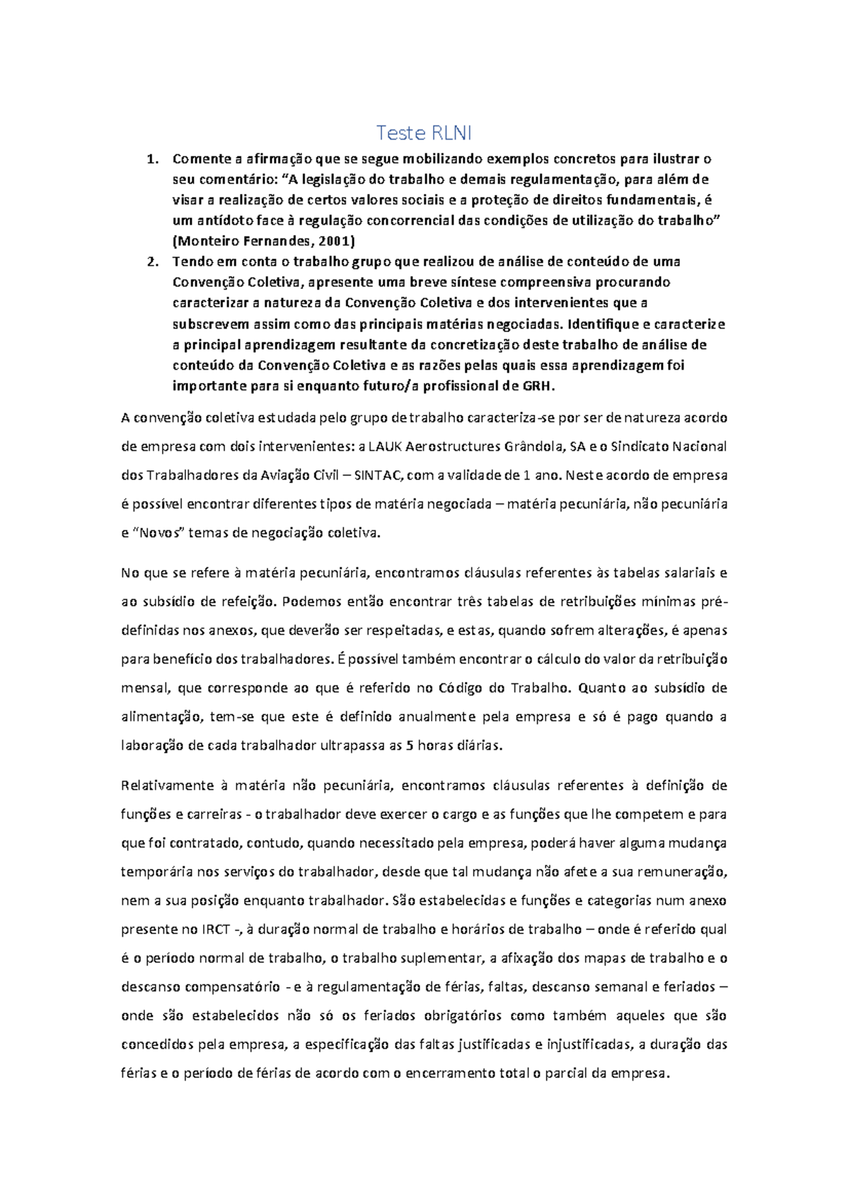 Perguntas teste RLNI - Teste RLNI Comente a afirmação que se segue ...