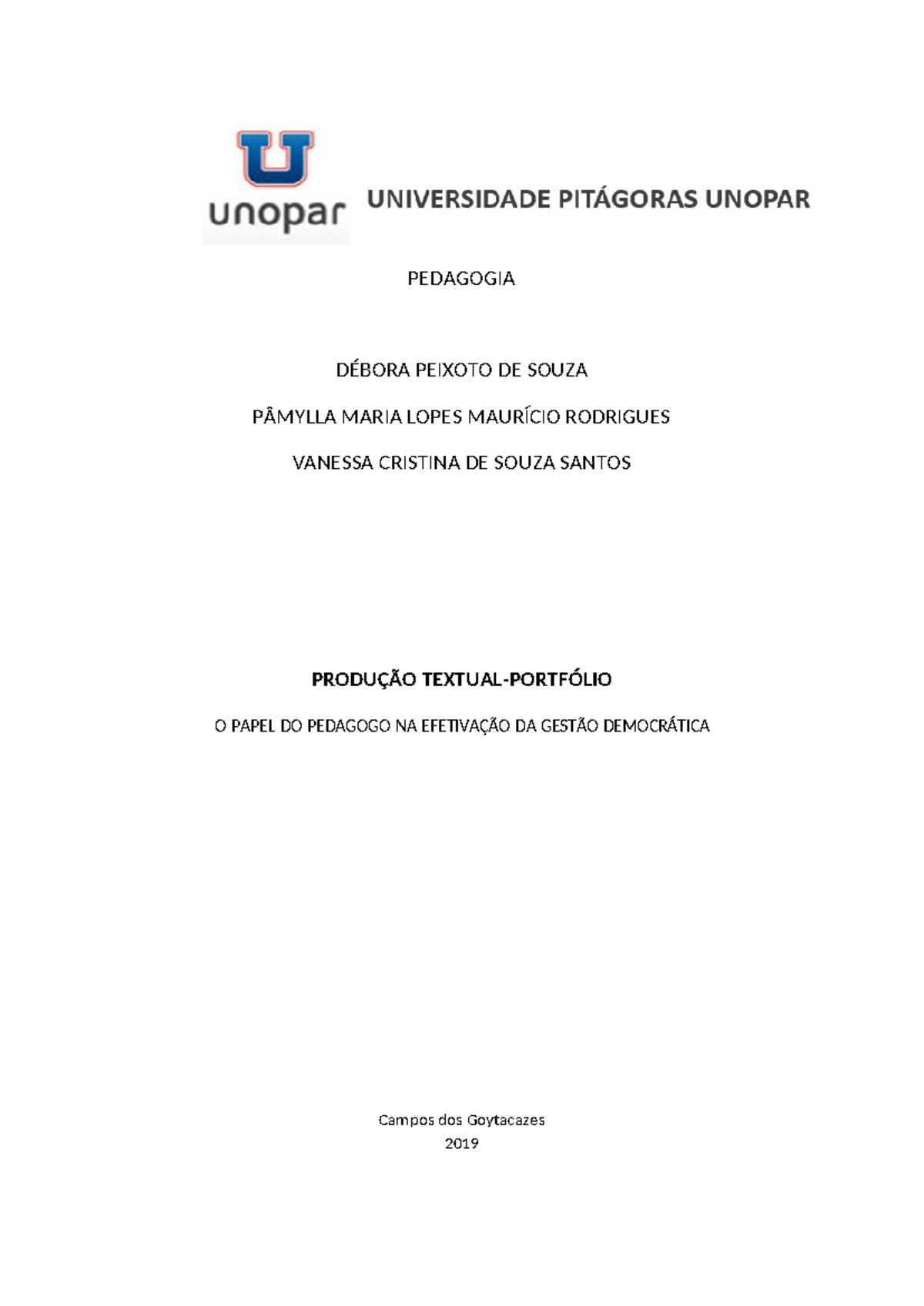 PTG Unopar Finalizado Portfolio 2019-2 - PEDAGOGIA DÉBORA PEIXOTO DE SOUZA  PÂMYLLA MARIA LOPES - Studocu