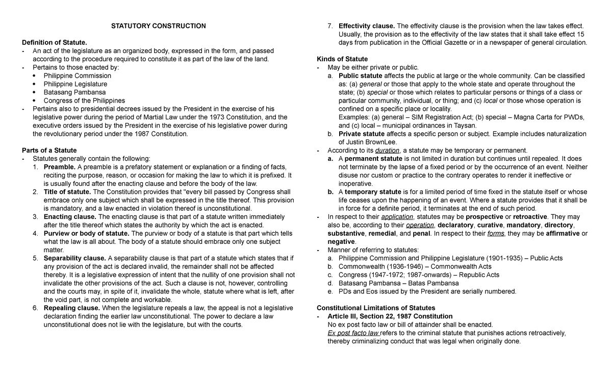 Statutory Construction STATUTORY CONSTRUCTION Definition of Statute. An act of the legislature