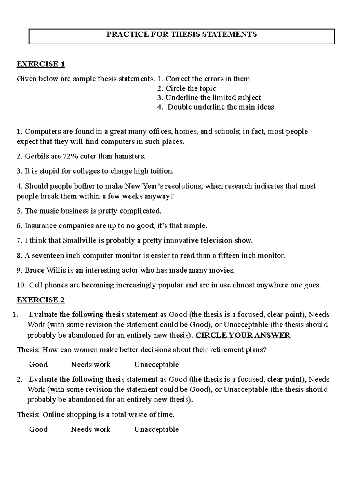 Practice for thesis statements PRACTICE FOR THESIS STATEMENTS EXERCISE 1 Given below are
