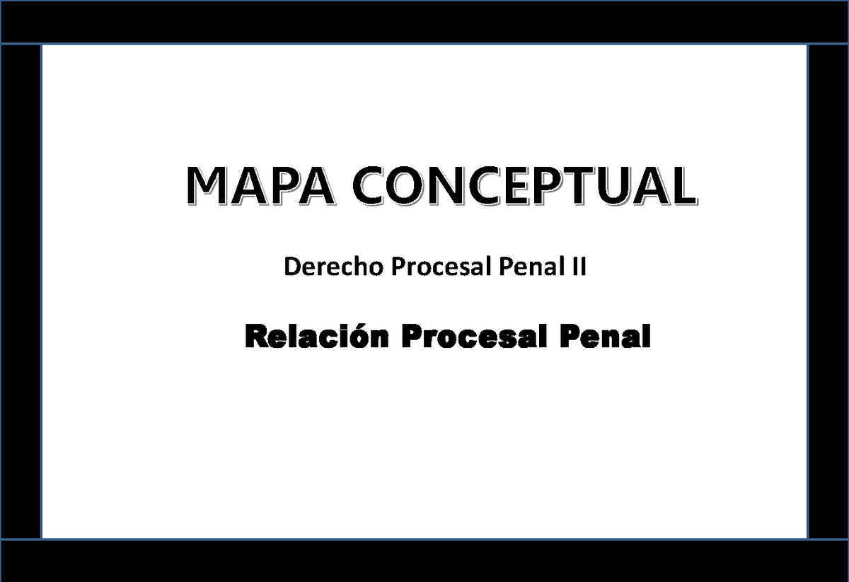 Mapa Conceptual Procesal Penal 2 Derecho Procesal Penal Ii Relación