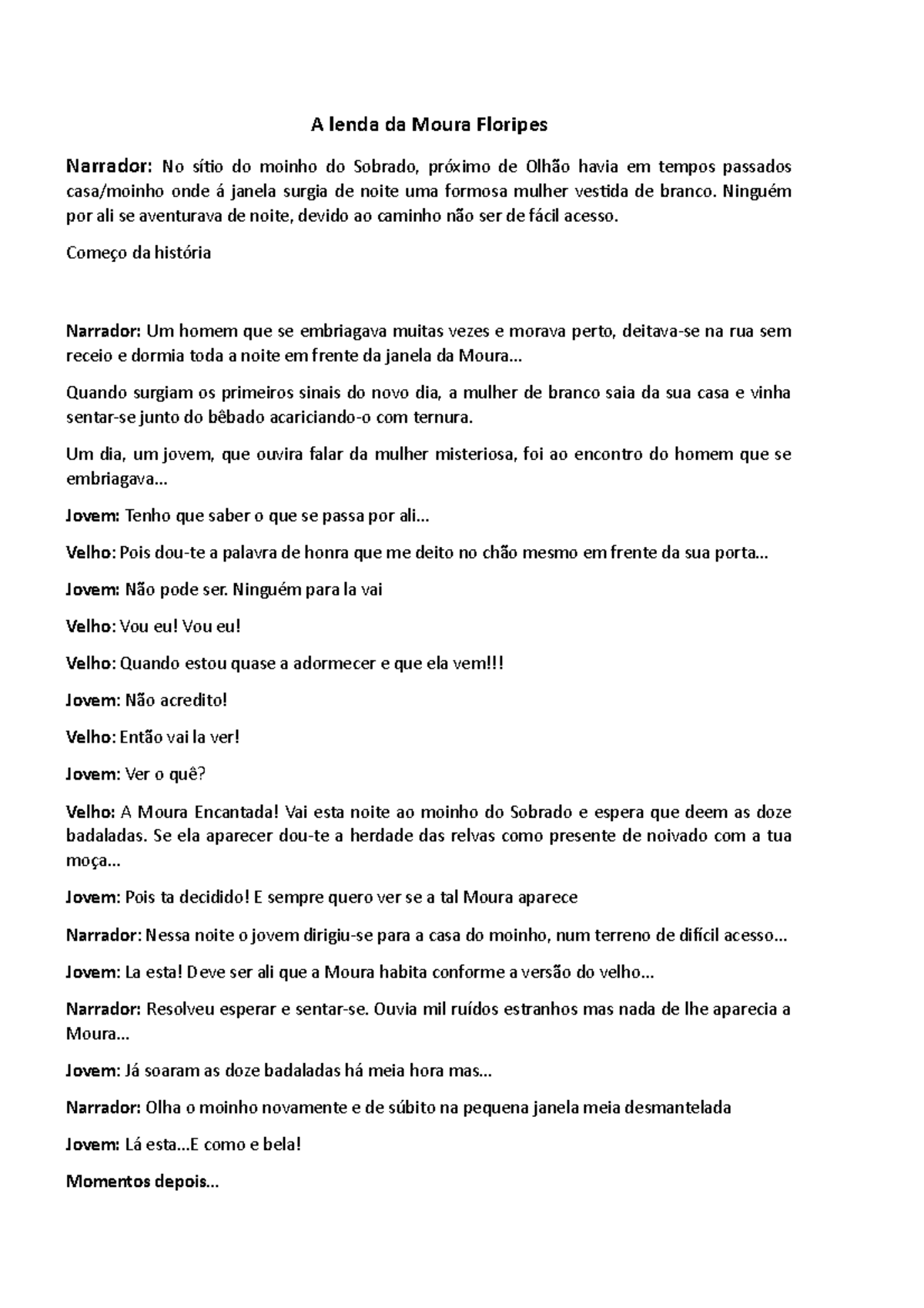 A lenda da Moura Floripes - A lenda da Moura Floripes Narrador: No ...