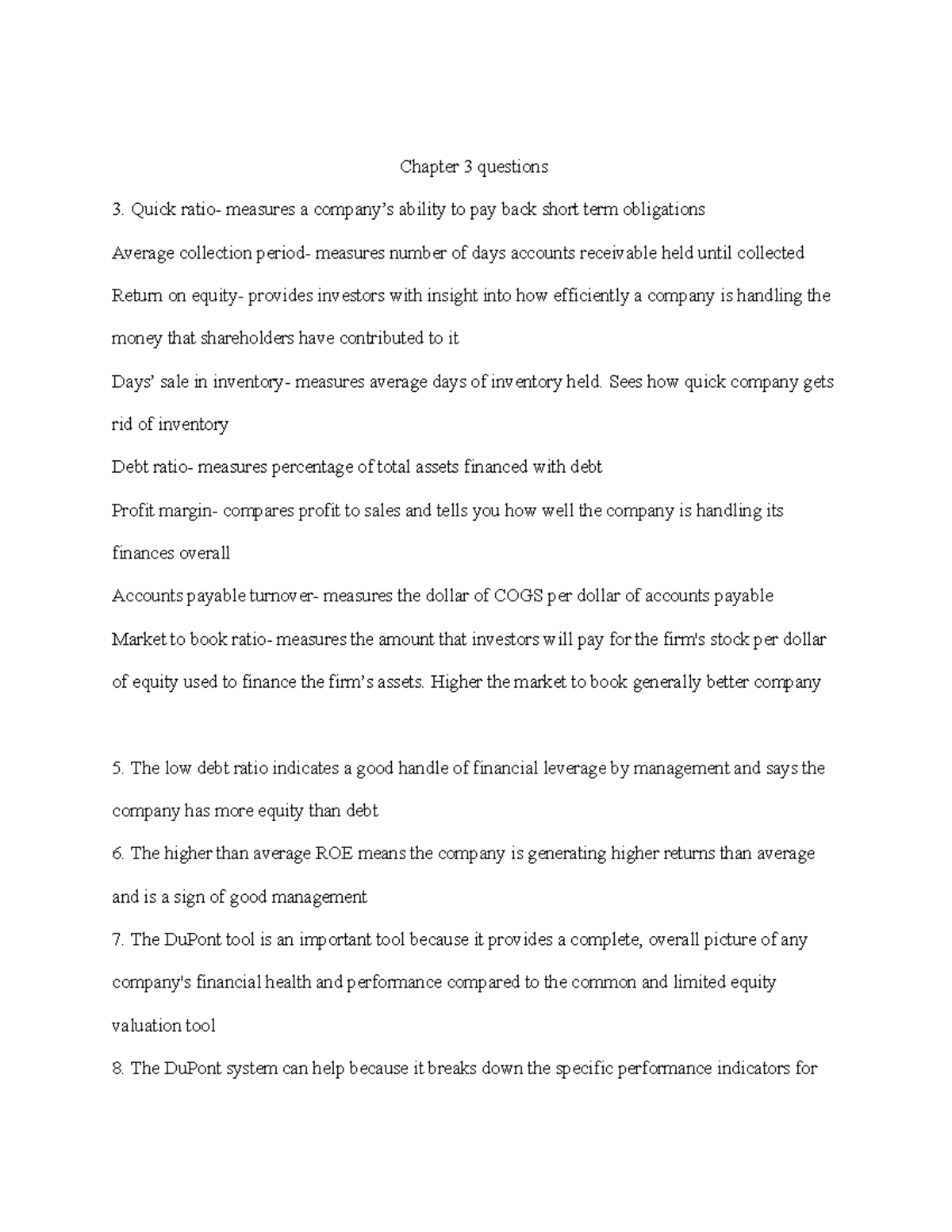 Ch. 3 questions Chapter 3 questions 3. Quick ratio measures a