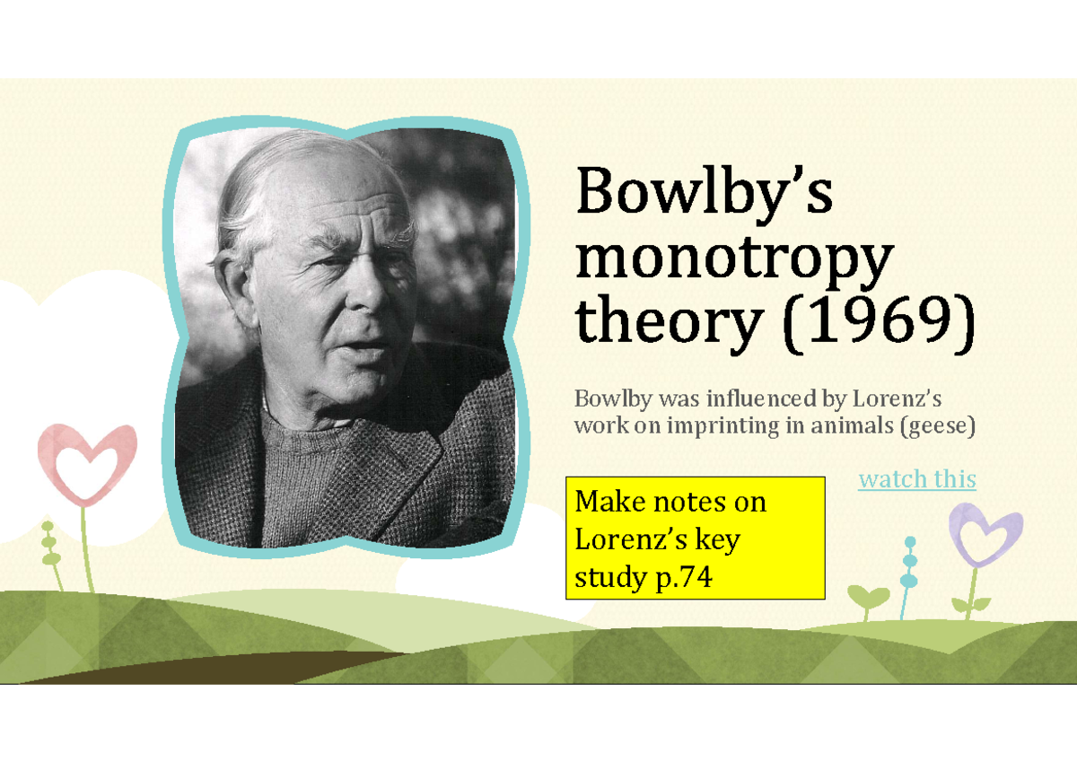 Monotropy Bowlby Bowlby Was Influenced By Lorenz s Work On 
