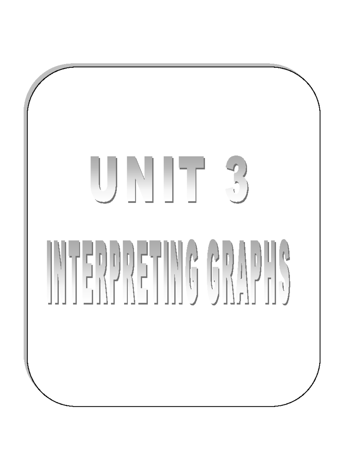 05-Unit3 Interpreting Graphs PDF - SECTION 1 READING GRAPHS p. 1 ...