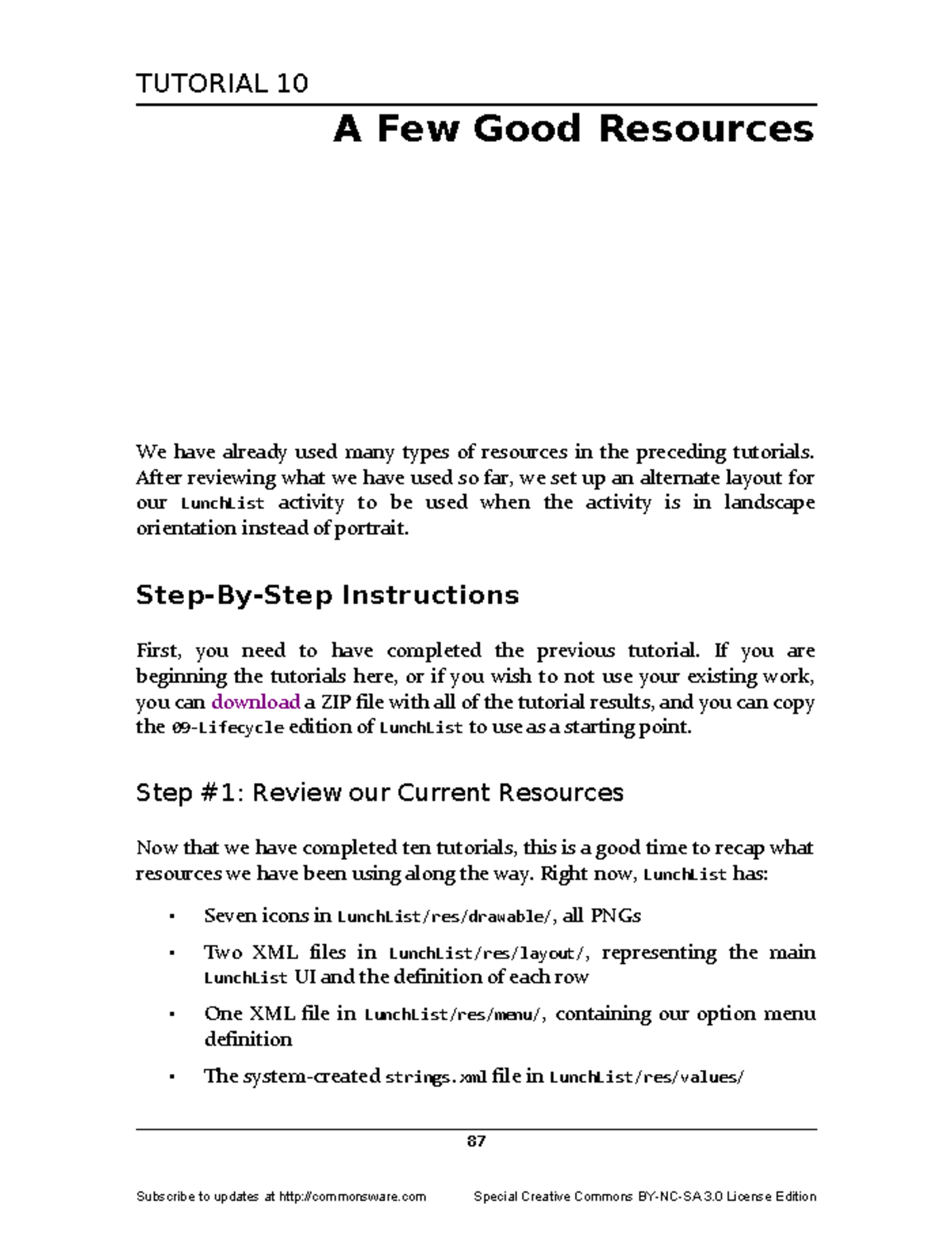 Android Tutorials - TUTORIAL 10 A Few Good Resources We have already ...