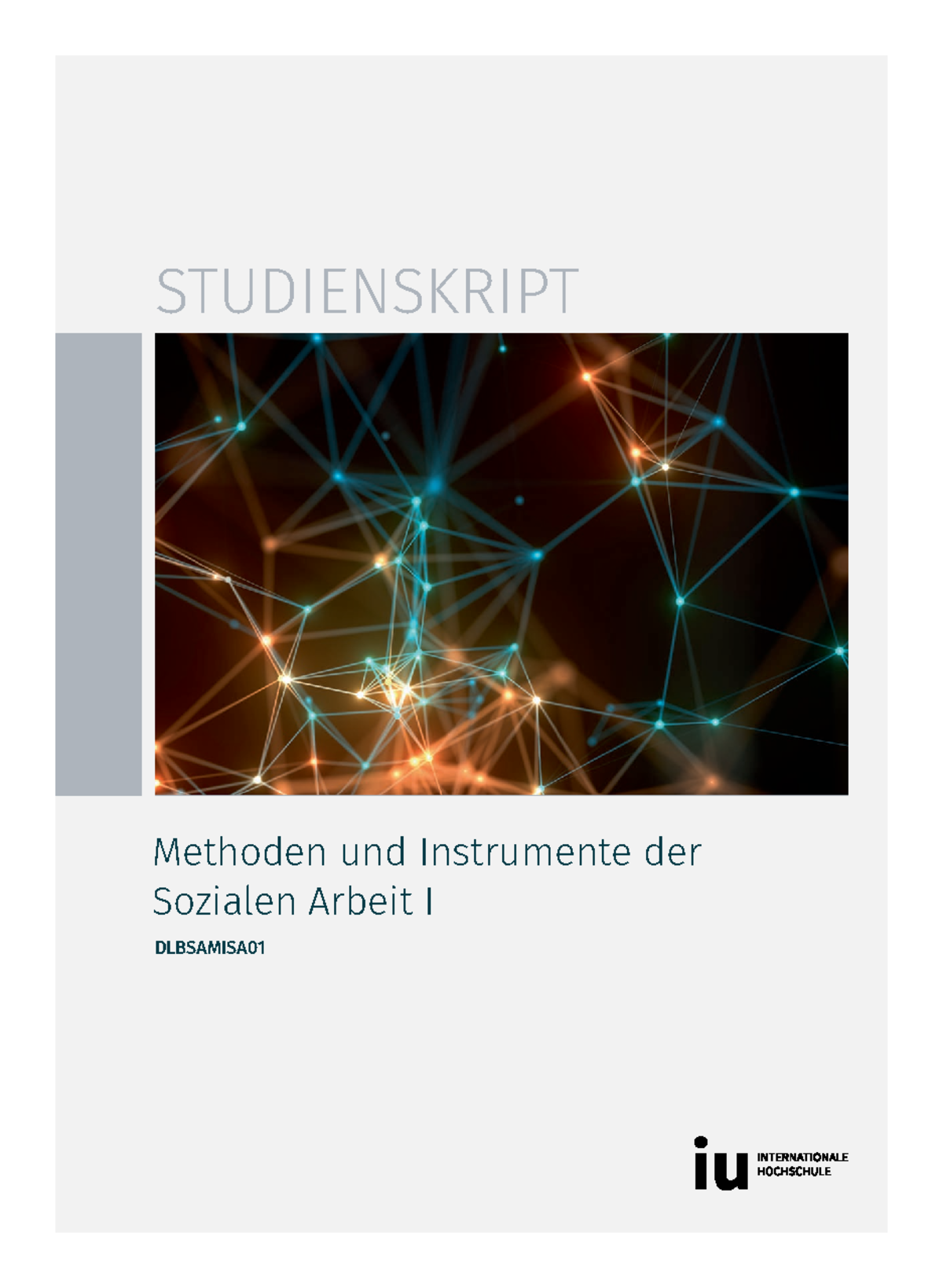 Methoden Und Instrumente Der Sozialen Arbeit I Dlbsamisa 01 Skript ...