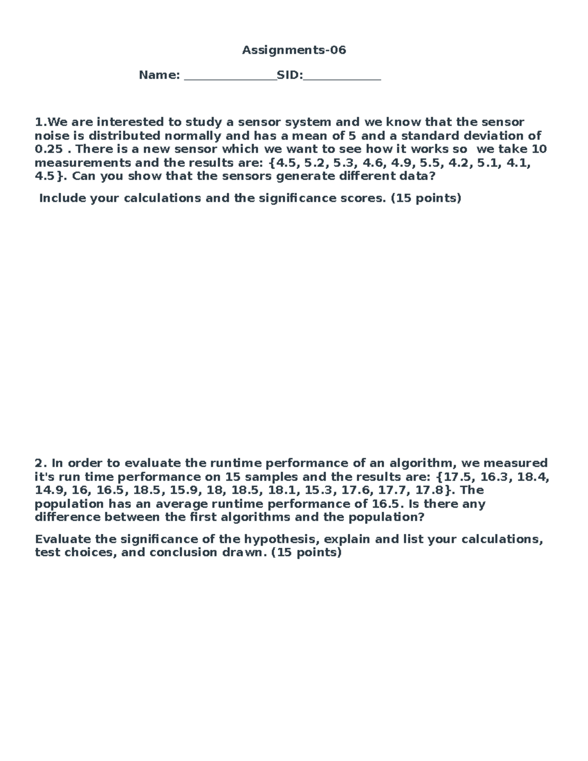 Assignment 06 - Assignments-0 6 Name: SID: 1 are interested to study a ...