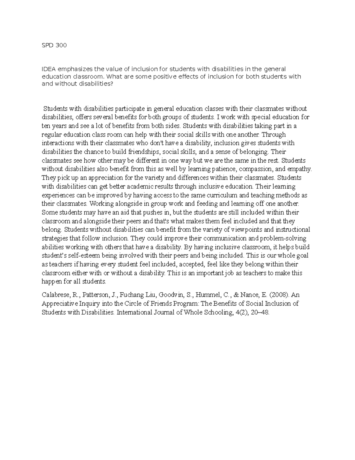 WEEK 1 DQ 1 - Question - SPD 300 IDEA emphasizes the value of inclusion ...