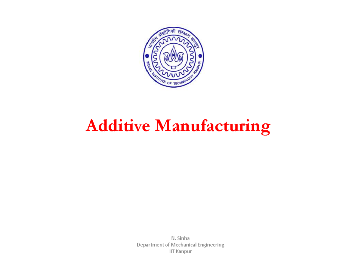 Additive Manufacturing I - N. Sinha Department of Mechanical ...