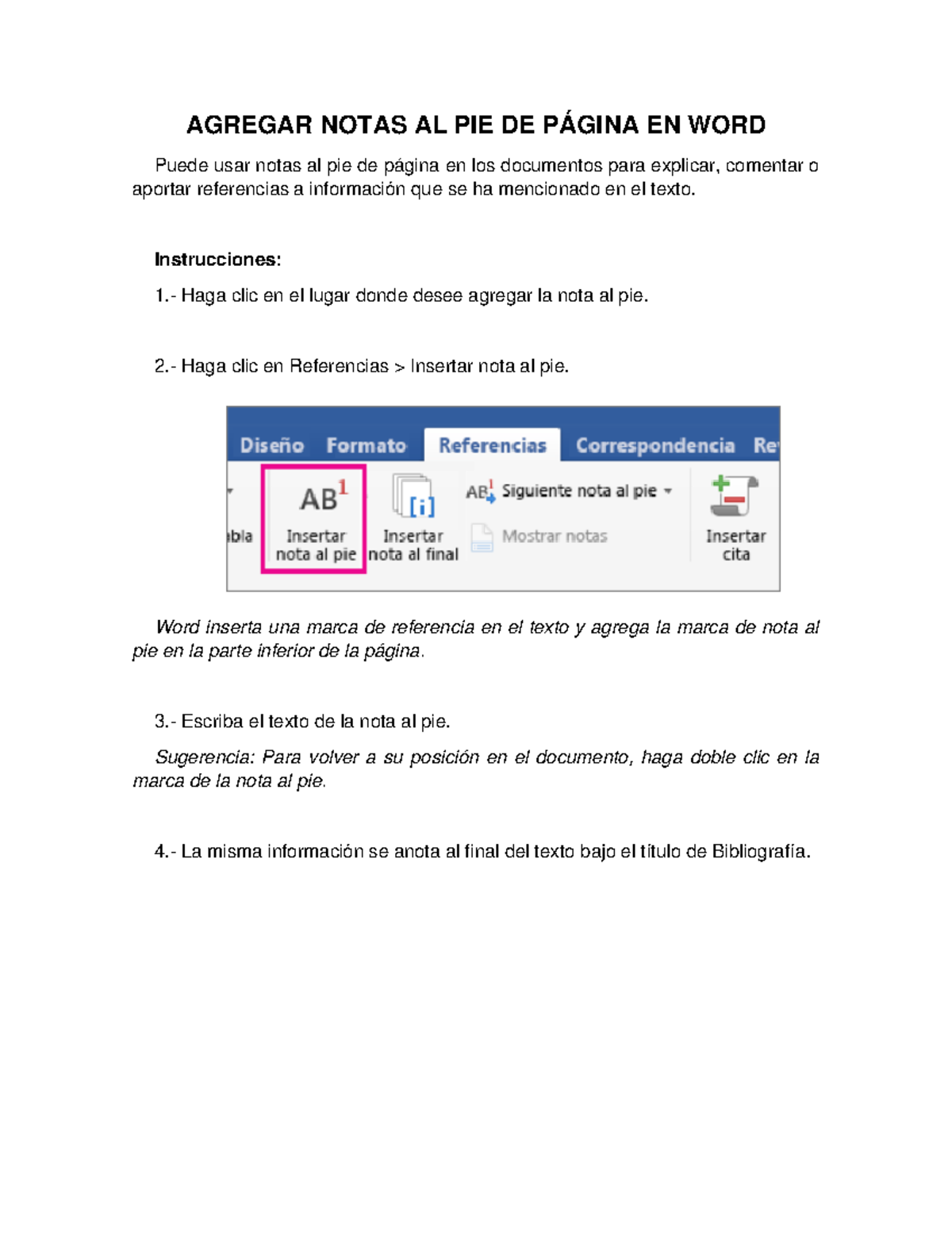 Agregar Notas AL PIE DE Página AGREGAR NOTAS AL PIE DE PÁGINA EN WORD Puede usar notas al pie