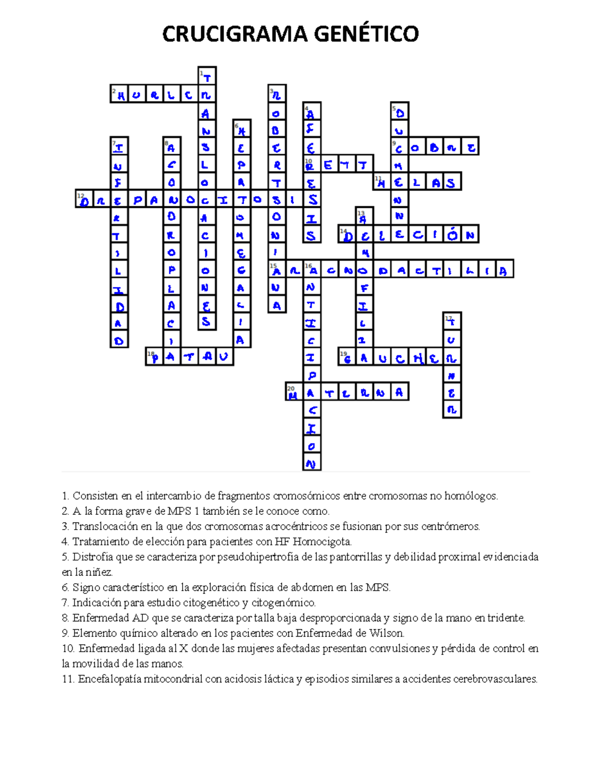 Crucigrama Genético CRUCIGRAMA GENÉTICO 1. Consisten en el