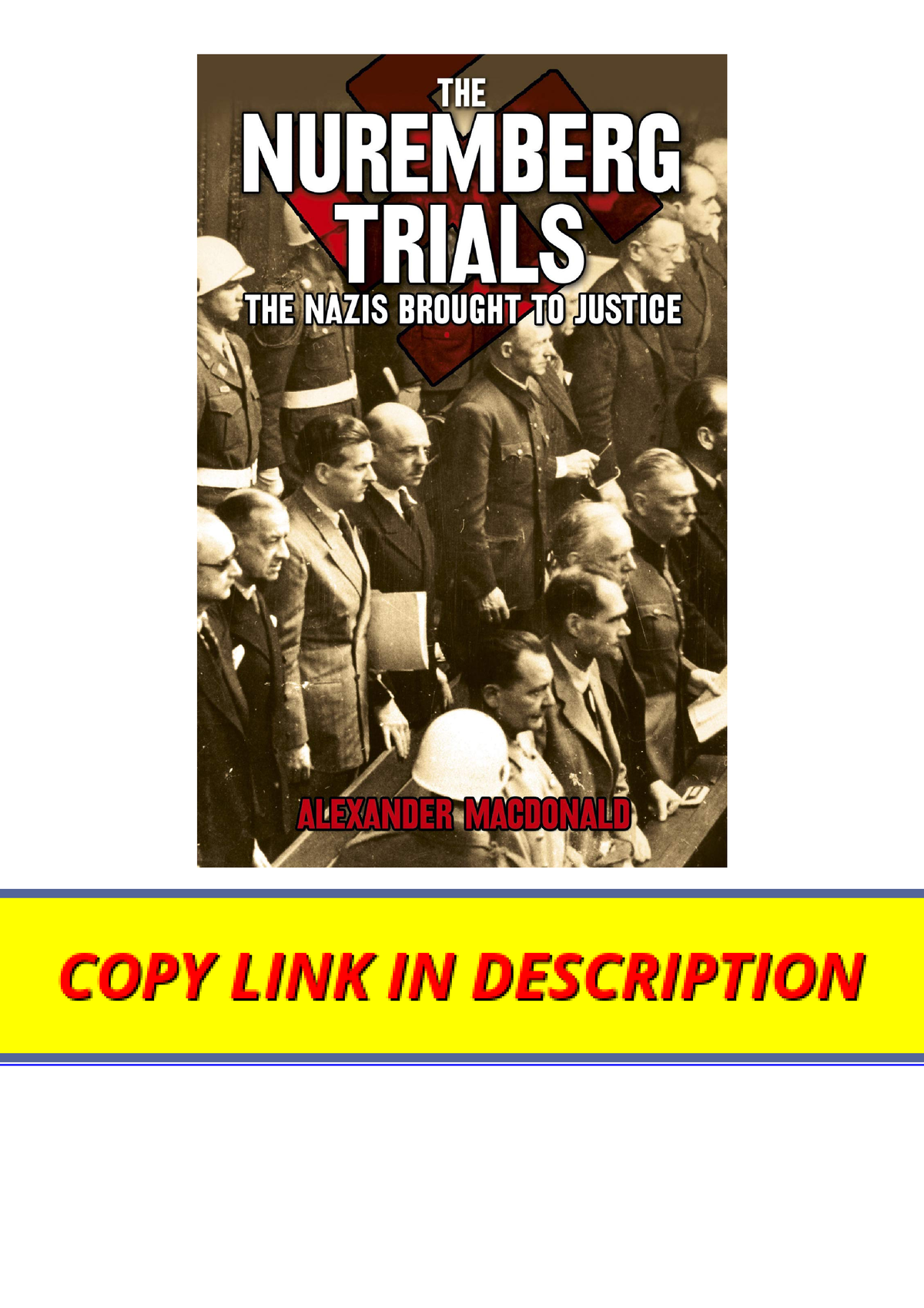 Pdf Read Online The Nuremberg Trials The Nazis Brought To Justice For ...