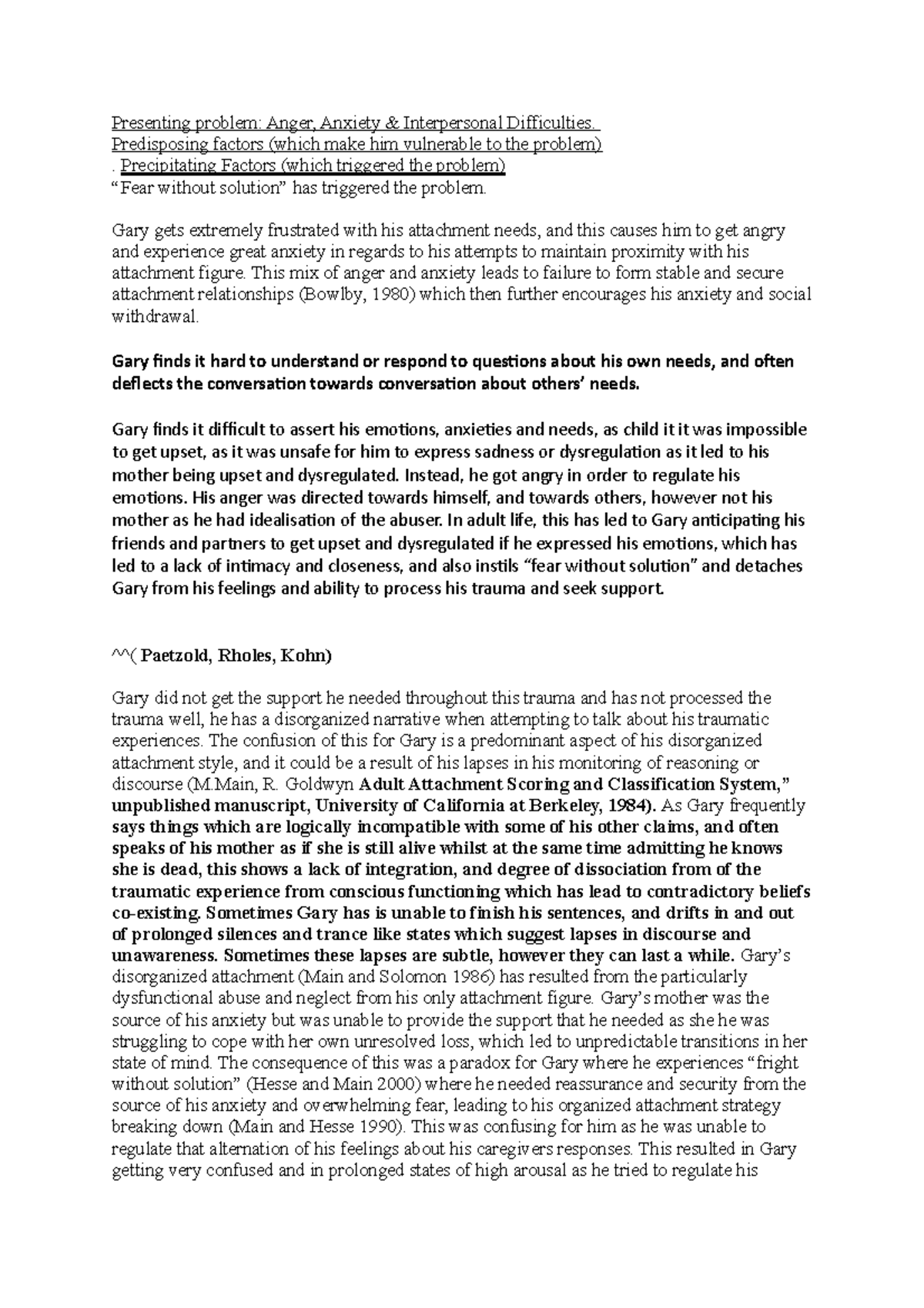 Presenting problem - Predisposing factors (which make him vulnerable to ...