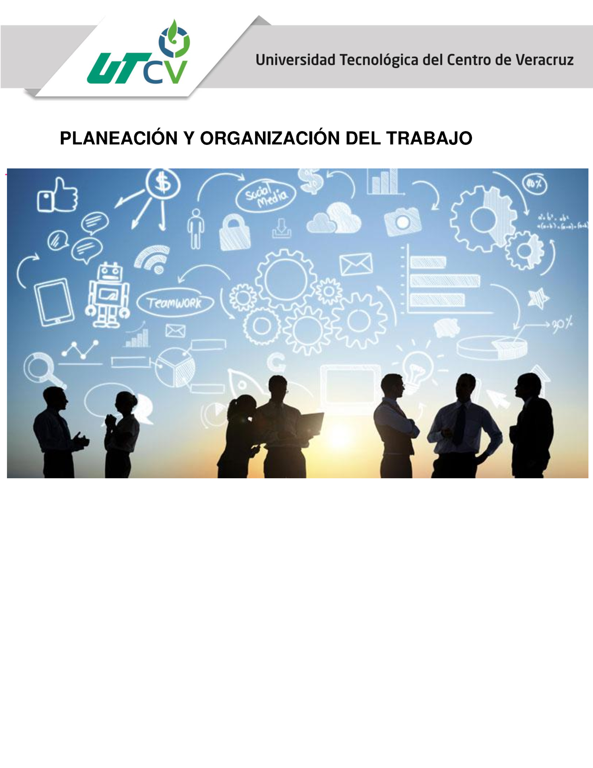 Planeacion Y Organizacion DEL Trabajo - PLANEACIÓN Y ORGANIZACIÓN DEL ...