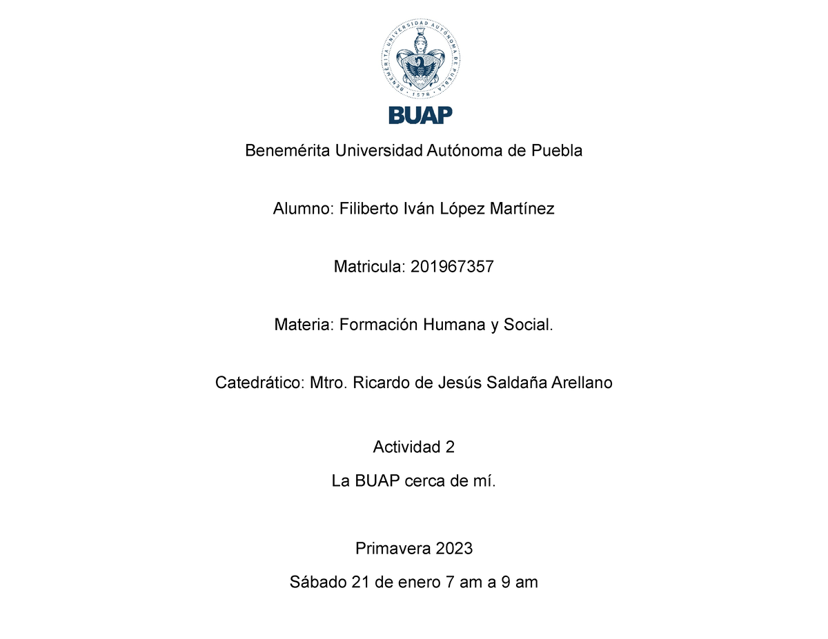 Actividad 2 La BUAP cerca de mi - Benemérita Universidad Autónoma de Puebla  Alumno: Filiberto Iván - Studocu