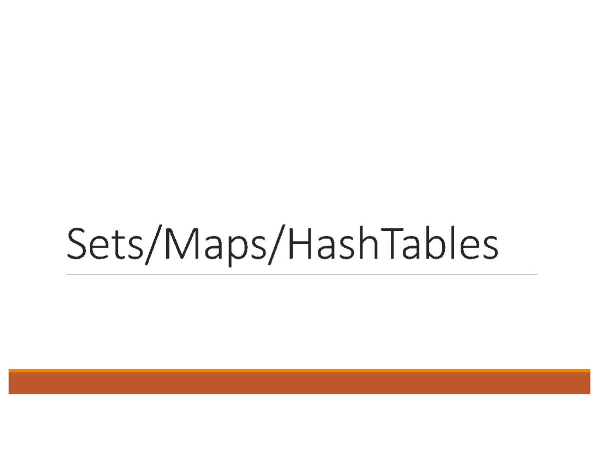 8-Hash Tables - cs lecture notes - Sets/Maps/HashTables Previously ...
