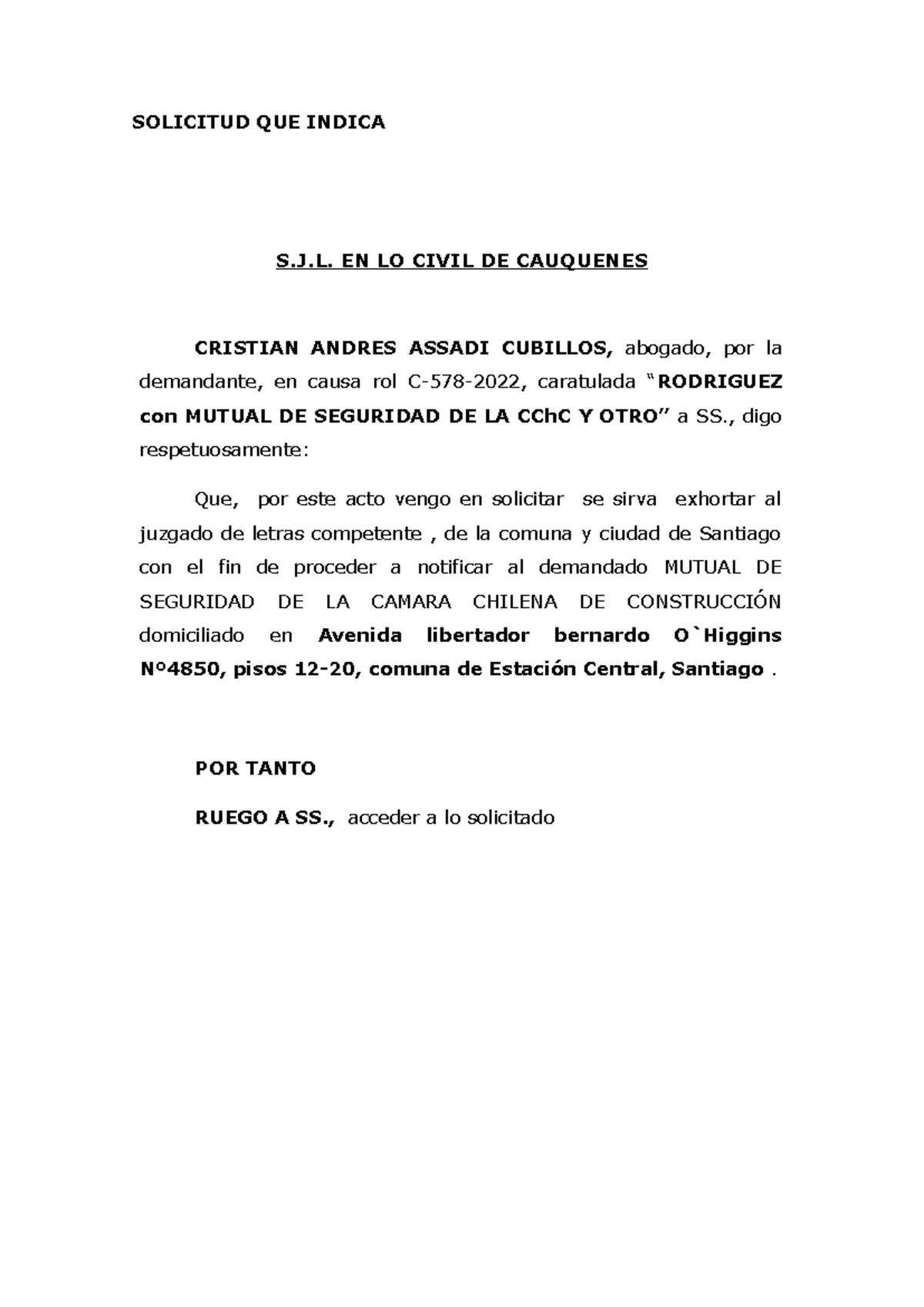 Exhorto solicitud - SOLICITUD QUE INDICA S.J. EN LO CIVIL DE CAUQUENES ...